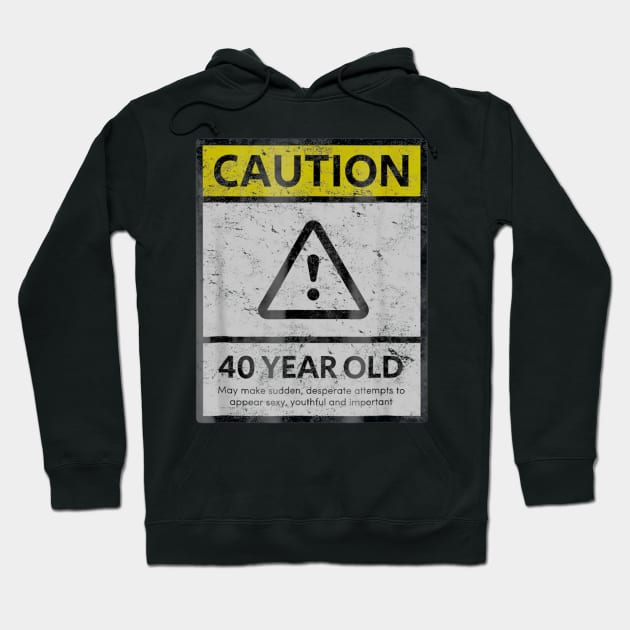 CAUTION 42 Year Old 42nd Humorous Birthday 1978 Gift Hoodie by teudasfemales